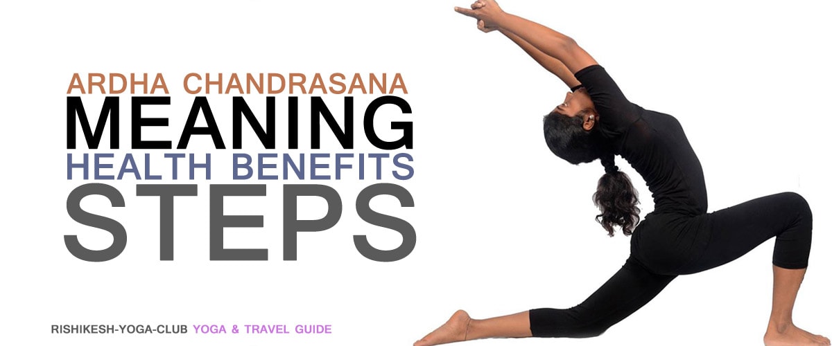 Ardha Chandrasana Meaning, Steps, Benefits & Poses YogaGuide
